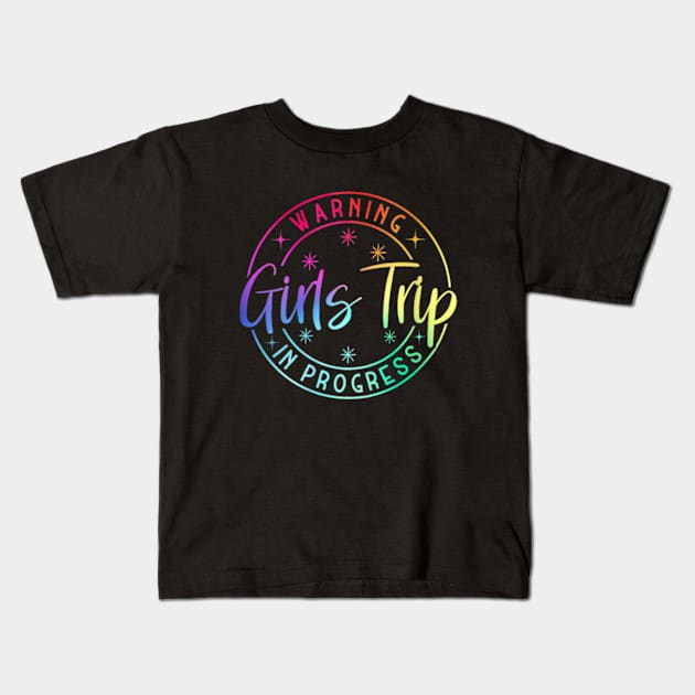 Warning Girls Trip In Progress Kids T-Shirt by lunacreat